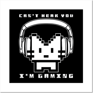 Can't hear you I'm Gaming Cat Posters and Art